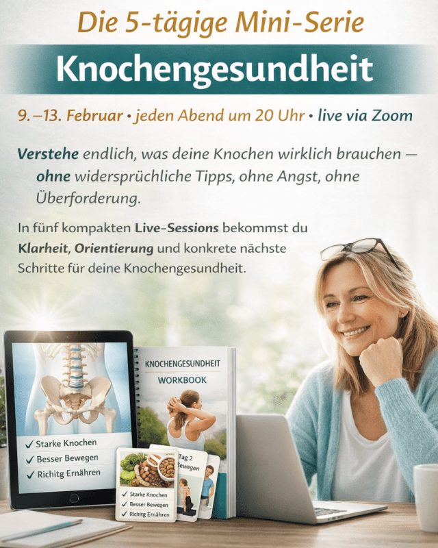 5-tägige Mini-Serie zur Knochengesundheit. Verstehe, was Knochen wirklich stärkt – klar, wissenschaftlich fundiert und alltagstauglich erklärt. Dr. Ruth Mischnick